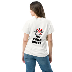 No Pedo Kings - Unisex T-Shirt