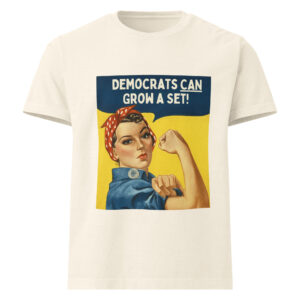 Democrats CAN Grow a Set! Unisex Oversized T-shirt